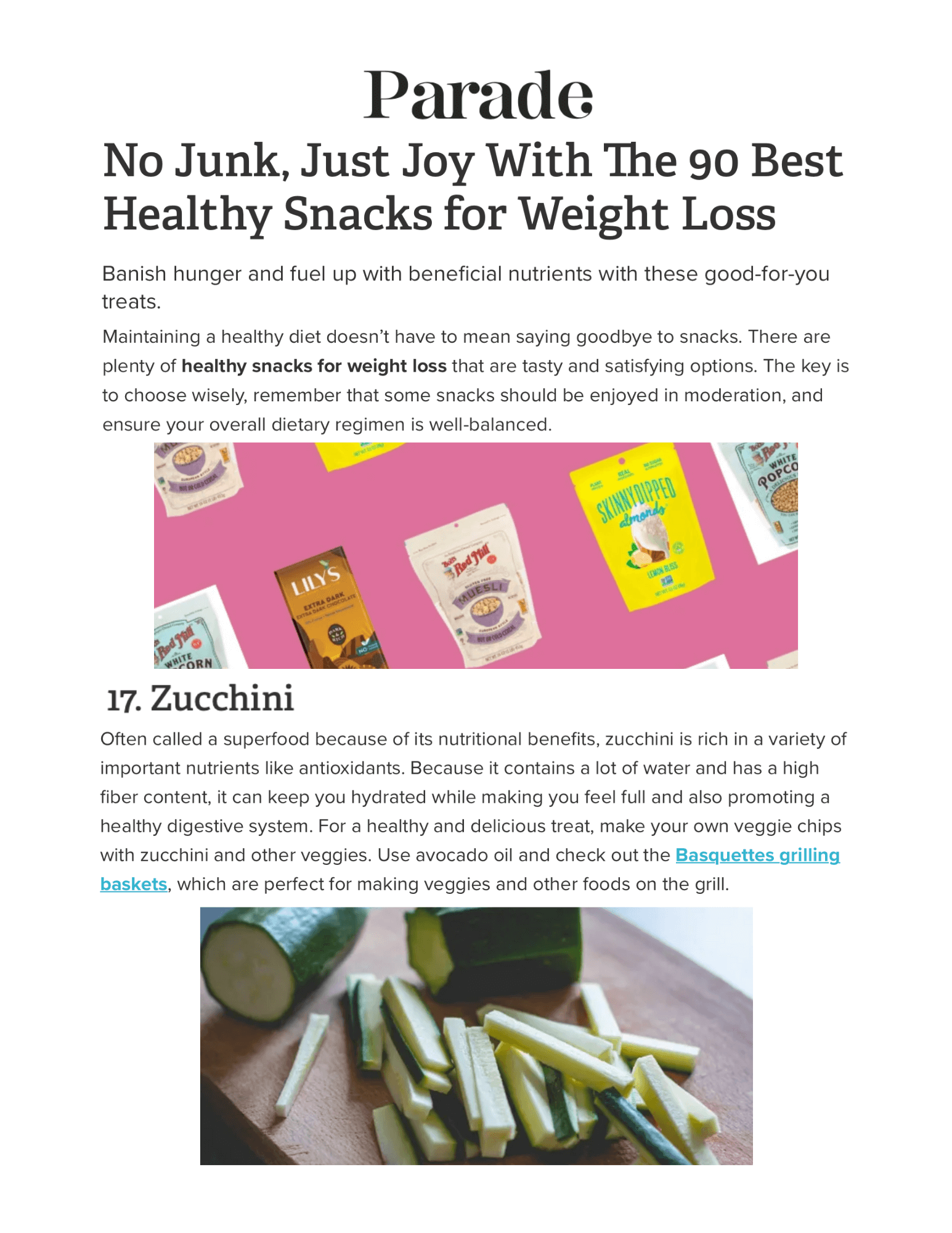 No Junk, Just Joy With The 90 Best Healthy Snacks For Weight Loss
Featured Brands include:Basquettes

Read More