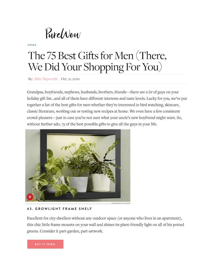 The 75 Best Gifts for Men (There, We Did Your Shopping For You)
Featured Brands include: Uncommon Goods

Read More