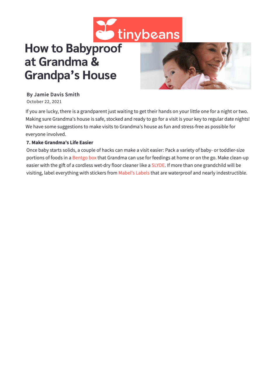 How to Babyproof at Grandma & Grandpa's House
Featured Brands include:Mabel's Labels

Read More
