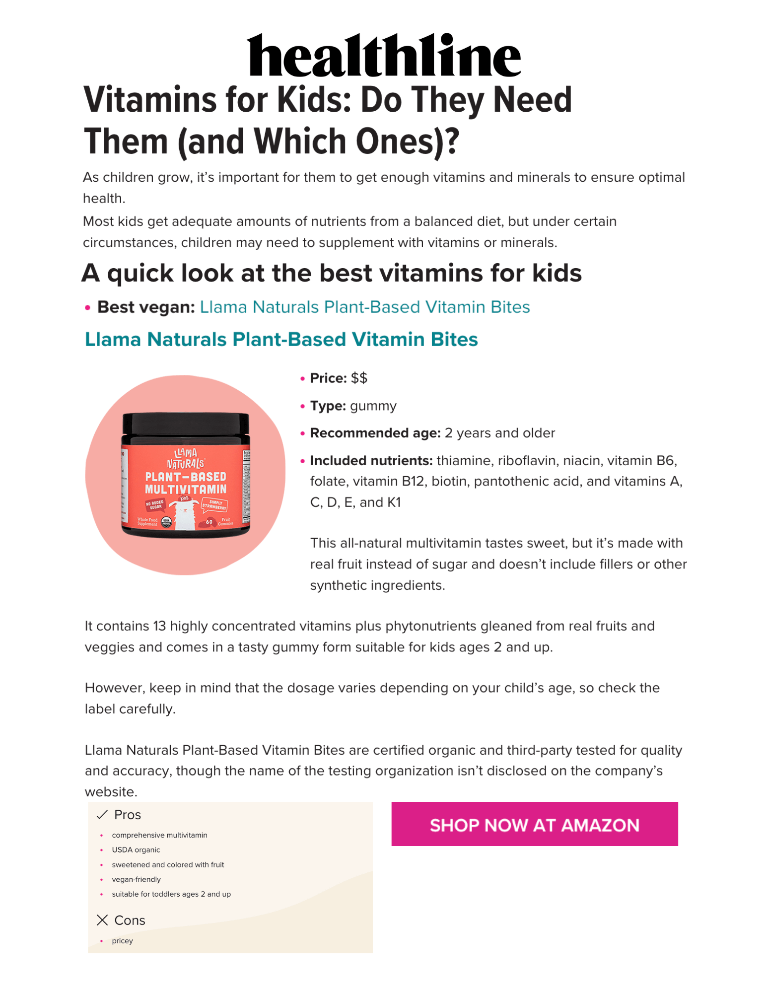 Vitamins for Kids: Do They Need Them (and Which Ones?)
Featured Brands include:Llama Naturals

Read More